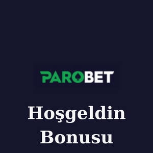 Parobet Hoşgeldin Bonusu